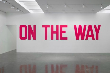 Lawrence Weiner, ON THE WAY, 2020 , Regen Projects