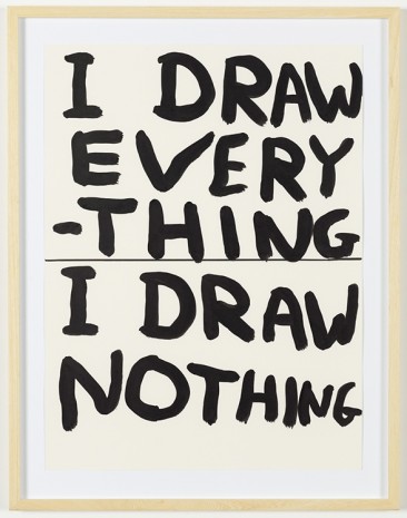 David Shrigley, Untitled (I Draw Everything..), 2012, Galleri Nicolai Wallner
