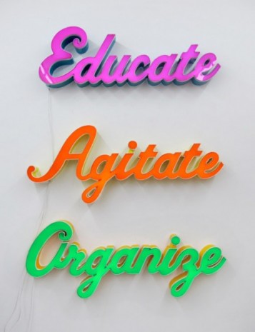 Andrea Bowers , Educate, Agitate, Organize, 2010 , Simon Lee Gallery