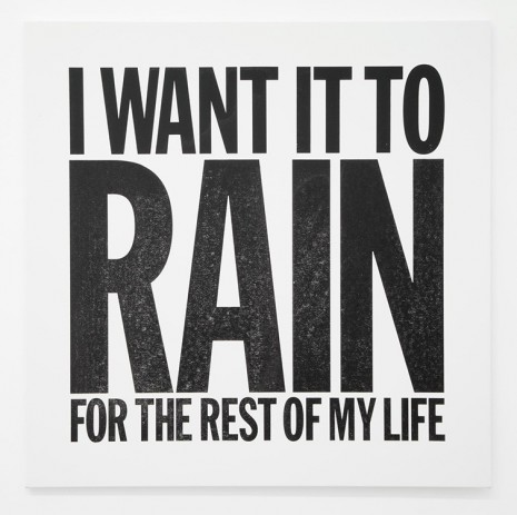 John Giorno, I WANT IT TO RAIN FOR THE REST OF MY LIFE, 2012, Almine Rech