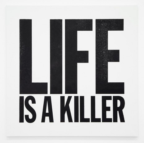 John Giorno, LIFE IS A KILLER, 2012, Almine Rech