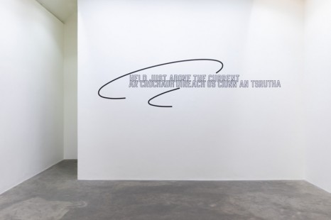 Lawrence Weiner , HELD JUST ABOVE THE CURRENT 2016 , , Kerlin Gallery