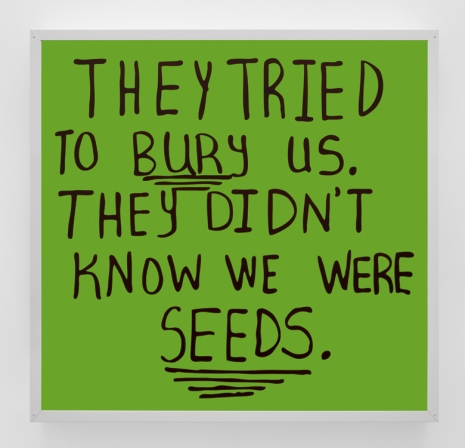 Sam Durant , They Tried To Bury Us. They Didn't Know We Were Seeds. (large version), 2016 , Blum & Poe