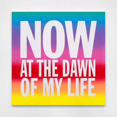 John Giorno, NOW AT THE DAWN OF MY LIFE, 2019 , Almine Rech