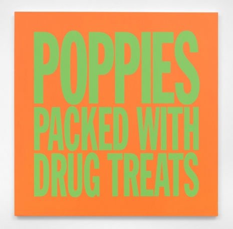 John Giorno, POPPIES PACKED WITH DRUG TREATS, 2017 , Almine Rech