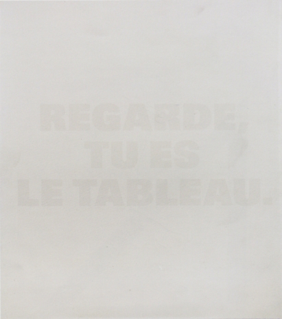 Rémy Zaugg, REGARDE, / TU ES / LE TABLEAU. (P02), 1988/91 , Mai 36 Galerie