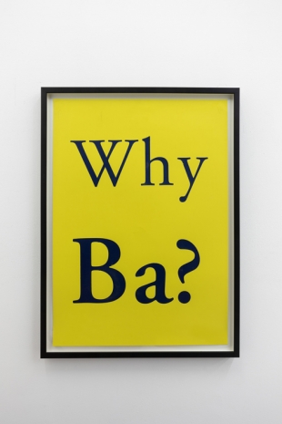 Jeremy Deller, Why BA?, 1995 , The Modern Institute