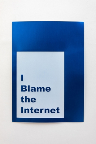 Jeremy Deller, I Blame the Internet, 2014 , The Modern Institute