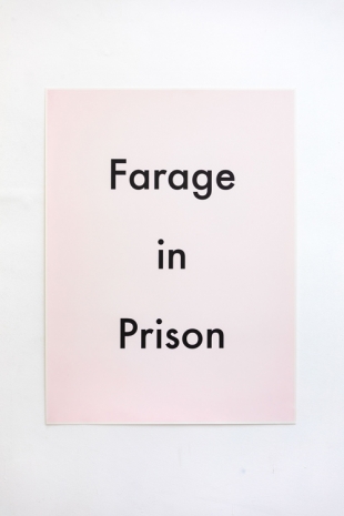 Jeremy Deller, Farage in Prison, 2019 , The Modern Institute