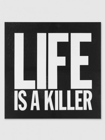 John Giorno, Life is a Killer, 2012, Galerie Eva Presenhuber