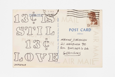 Lawrence Weiner , 13 Cent is still 13 Cent Postcard to Hanne Darboven, 9.10.1970, 1970 , Regen Projects