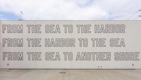 Lawrence Weiner , FROM THE SEA TO THE HARBOR FROM THE HARBOR TO THE SEA FROM THE SEA TO ANOTHER SHORE, 2015 , Regen Projects