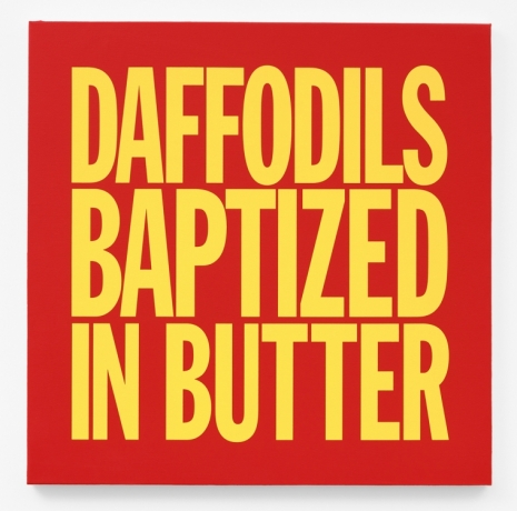 John Giorno, DAFFODILS BAPTIZED IN BUTTER, 2017-2024 , kurimanzutto