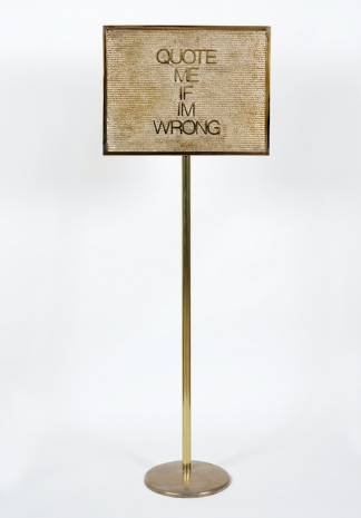 Maynard Monrow , Untitled / Quote Me, 2022 , GAVLAK