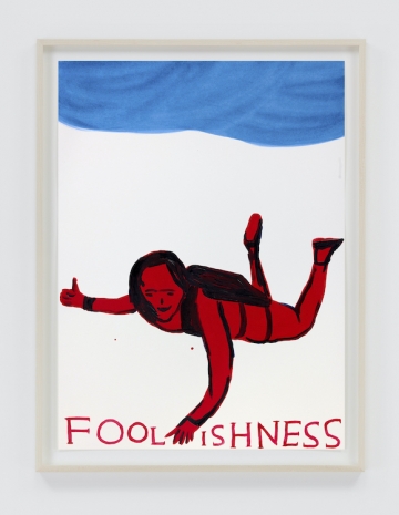 David Shrigley , Untitled (Foolishness), 2025 , Anton Kern Gallery