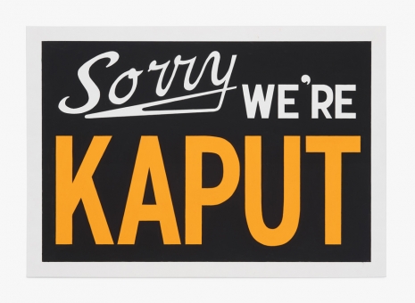 Adam McEwen , Untitled (Kaput), 2026 , Anton Kern Gallery