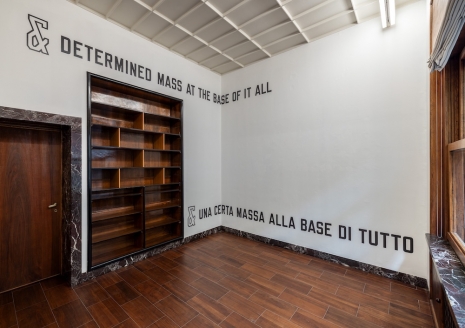 Lawrence Weiner, & DETERMINED MASS AT THE BASE OF IT ALL, 2006, MASSIMODECARLO