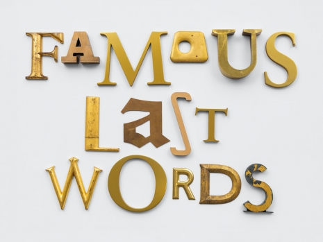 Jack Pierson , FAMOUS LAST WORDS, 2026 , Regen Projects
