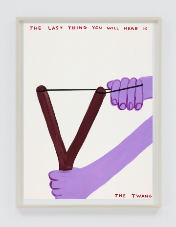David Shrigley , Untitled (The Last Thing You Will Hear Is The Twang), 2026 , Anton Kern Gallery
