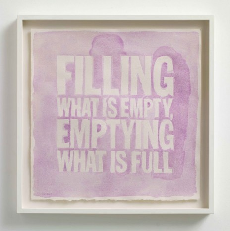 John Giorno, FILLING WHAT IS EMPTY, EMPTYING WHAT IS FULL, 2013, Max Wigram Gallery (closed)