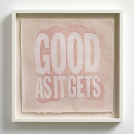 John Giorno, GOOD AS IT GETS, 2013, Max Wigram Gallery (closed)