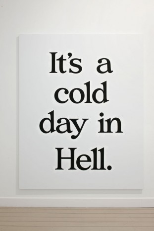 Ricci Albenda, (It's a cold day in Hell.), 2013 - 2014, Gladstone Gallery