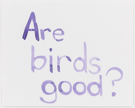 Mathew Cerletty, Are Birds Good?, 2014, Office Baroque