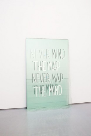 Navid Nuur, Untitled (Never mind the map never map the mind), 2009-2013, Galerie Max Hetzler