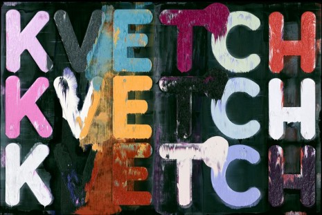 Mel Bochner, Kvetch, Kvetch, Kvetch, 2011, Simon Lee Gallery