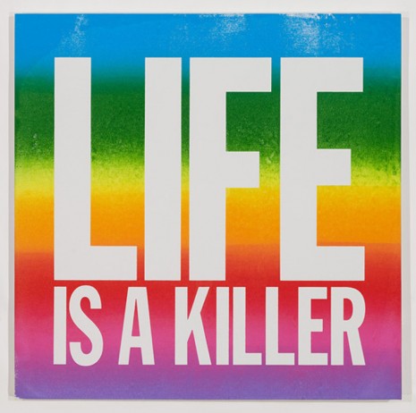 John Giorno, LIFE IS A KILLER, 2015, Elizabeth Dee