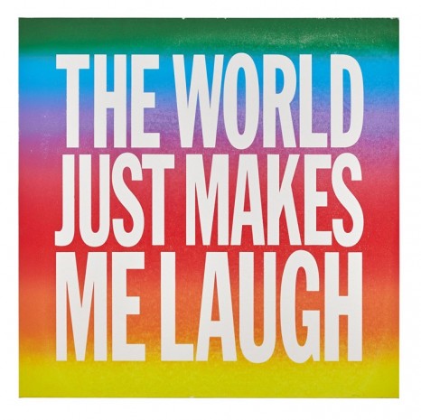 John Giorno, THE WORLD JUST MAKES ME LAUGH, 2015, Almine Rech