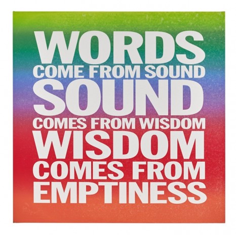 John Giorno, WORDS COME FROM SOUND SOUND COMES FROM WISDOM WISDOM COMES FROM EMPTINESS, 2015, Almine Rech