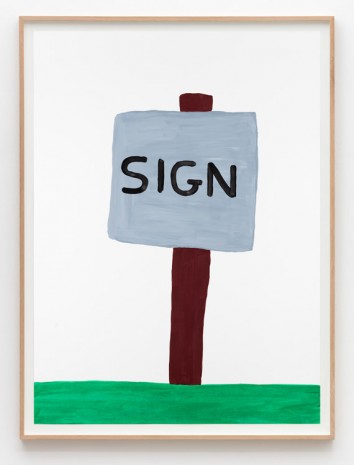 David Shrigley, Untitled (Sign), 2015, Galleri Nicolai Wallner