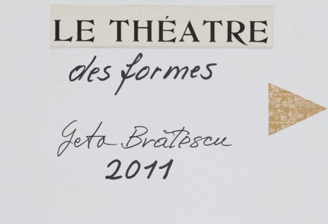 Geta Brătescu, Le Theatre des Formes, 2011, Galerie Barbara Weiss