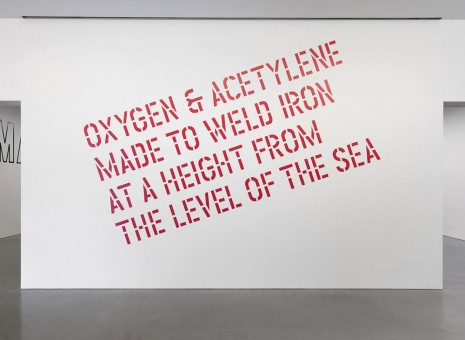 Lawrence Weiner, OXYGEN & ACETYLENE MADE TO WELD IRON AT A HEIGHT FROM THE LEVEL OF THE SEA, 2007, Regen Projects