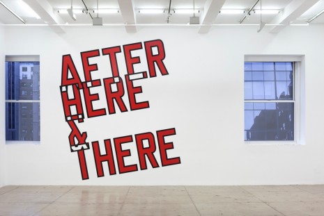 Lawrence Weiner, AFTER HERE & THERE, 2014, Marian Goodman Gallery