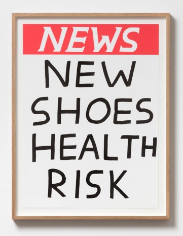 David Shrigley, Untitled (New shoes health risk), 2017, Galleri Nicolai Wallner