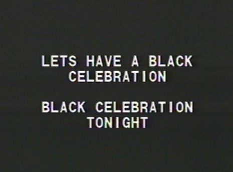 Tony Cokes, Black Celebration, 1988 (still), Greene Naftali