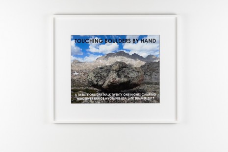 Hamish Fulton, Touching Boulders by Hand. A Twenty One Day Walk Twenty One Nights Camping, Wind River Range Wyoming USA Late Summer 2017, , Galleri Riis