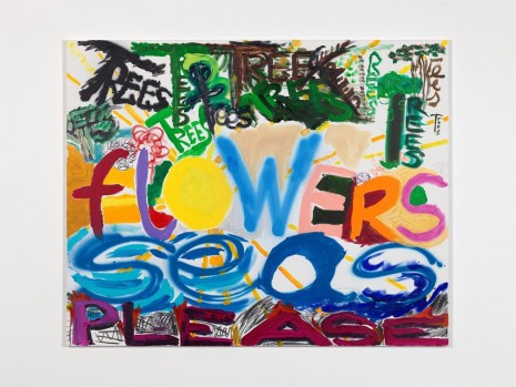 Martin Creed, Work No. 3113 TREES FLOWERS SEAS PLEASE, 2018 , Hauser & Wirth