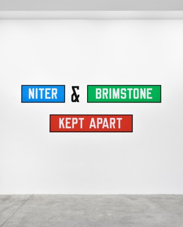 Lawrence Weiner, NITER & BRIMSTONE KEPT APART, 1992 , Marian Goodman Gallery