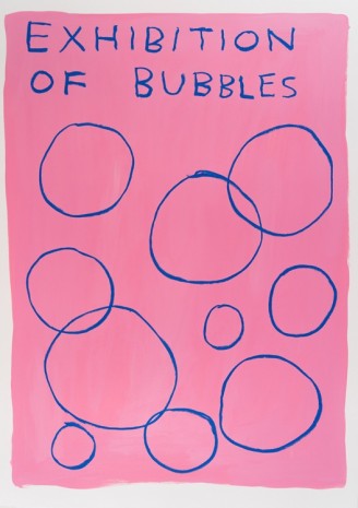 David Shrigley, Untitled (Exhibition of Bubbles), 2019 , Anton Kern Gallery