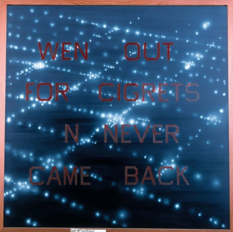 Ed Ruscha, Wen Out For Cigrets N Never Came Back, 1985 , Hauser & Wirth