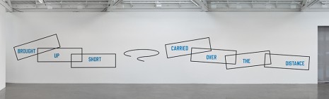 Lawrence Weiner, BROUGHT UP SHORT  CARRIED OVER THE DISTANCE, 2012, Regen Projects