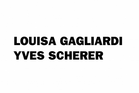 Louisa Gagliardi, Yves Scherer, Louisa Gagliardi, Yves Scherer, Galerie Eva Presenhuber